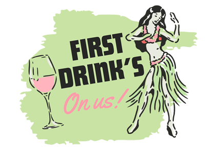 Receive A drink on us for your whole party!